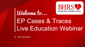 BHRS Webinar Recording: EP Cases & Traces – 26th April 2024