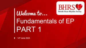 BHRS Webinar Recording: Fundamentals of EP (PART 1) - 14th June 2024